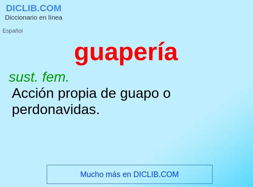 ¿Qué es guapería? - significado y definición