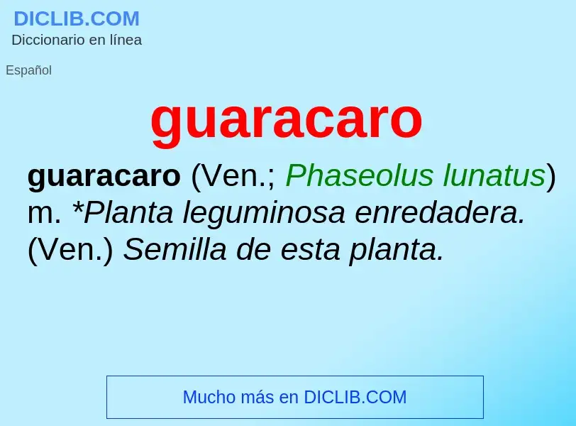 ¿Qué es guaracaro? - significado y definición