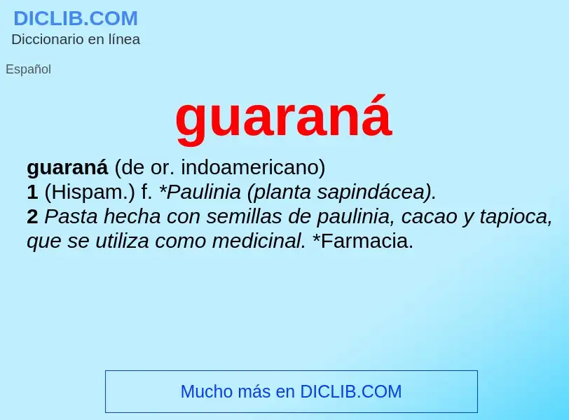 ¿Qué es guaraná? - significado y definición