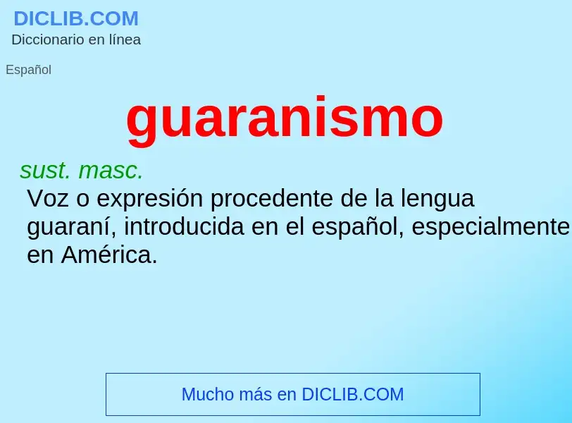 ¿Qué es guaranismo? - significado y definición