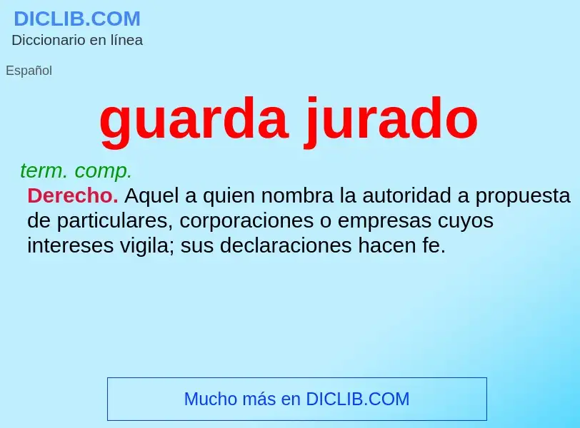 Was ist guarda jurado - Definition