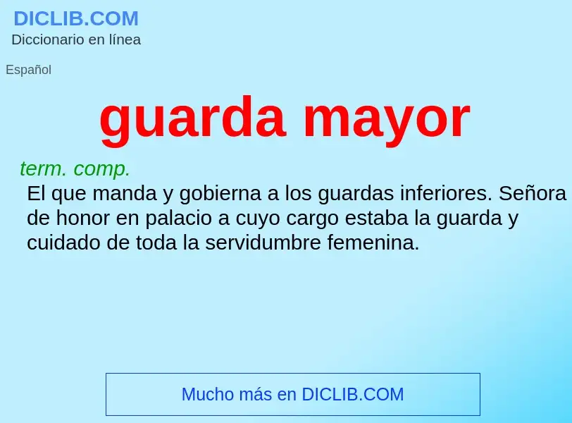 O que é guarda mayor - definição, significado, conceito