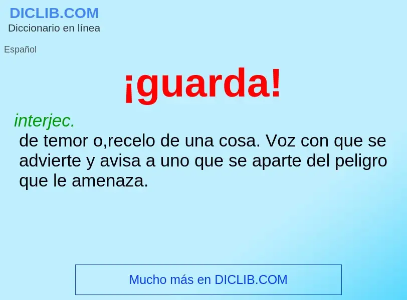 O que é ¡guarda! - definição, significado, conceito