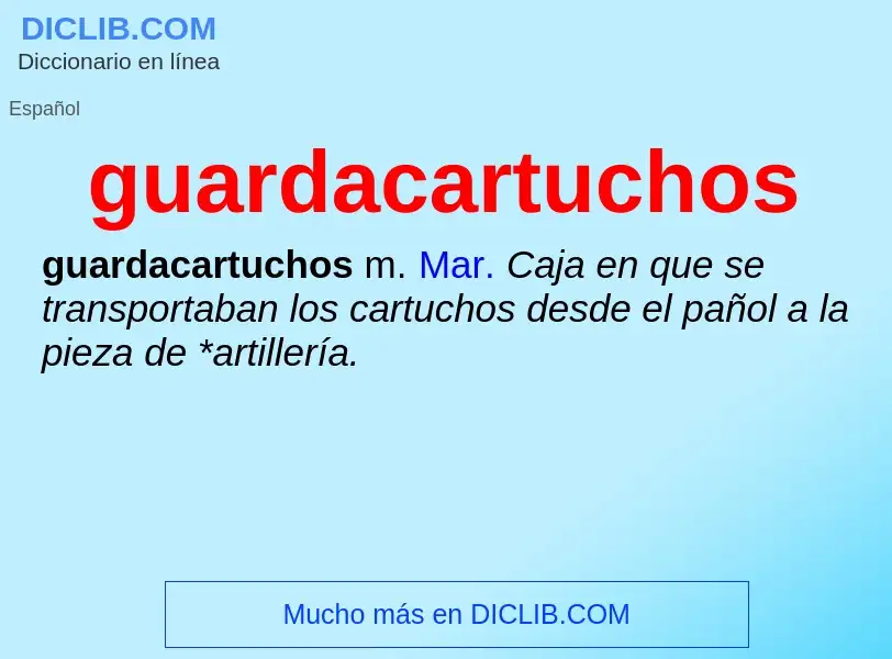 ¿Qué es guardacartuchos? - significado y definición