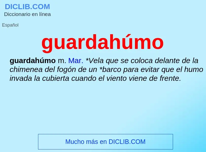 ¿Qué es guardahúmo? - significado y definición