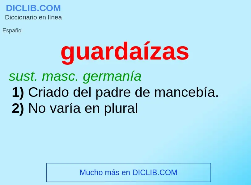 ¿Qué es guardaízas? - significado y definición