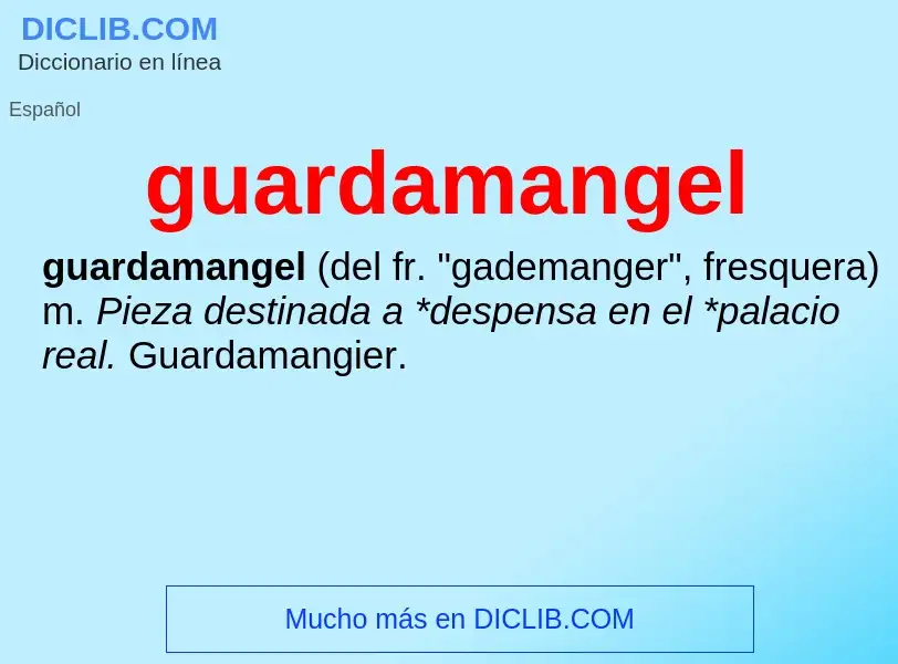 ¿Qué es guardamangel? - significado y definición