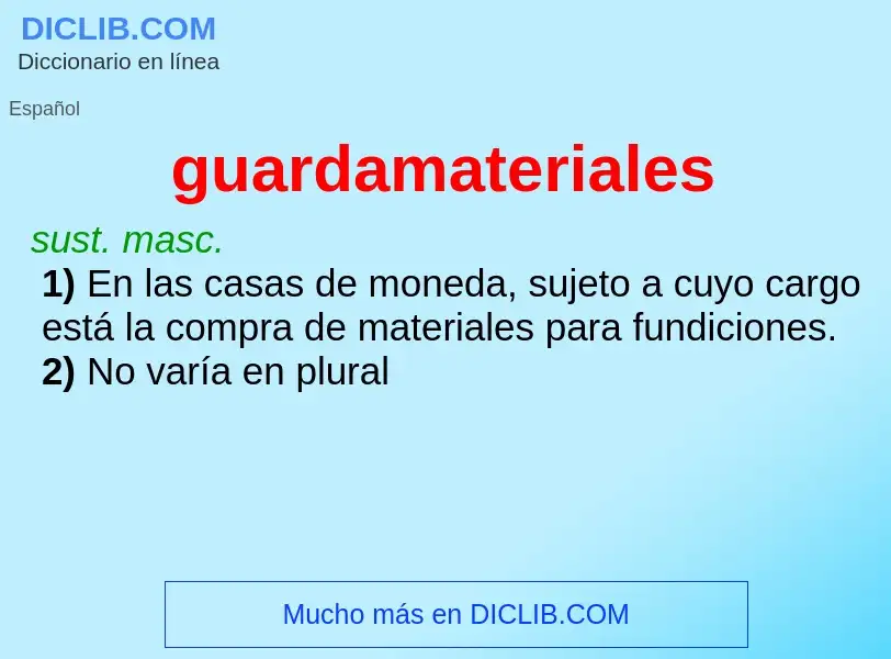 ¿Qué es guardamateriales? - significado y definición