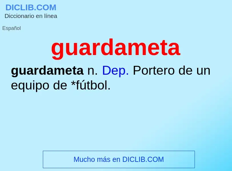 ¿Qué es guardameta? - significado y definición