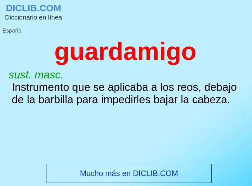 ¿Qué es guardamigo? - significado y definición