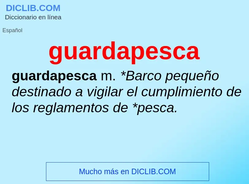 ¿Qué es guardapesca? - significado y definición