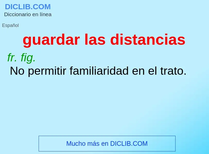 O que é guardar las distancias - definição, significado, conceito