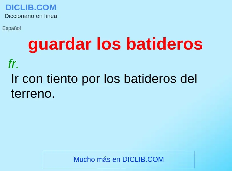 ¿Qué es guardar los batideros? - significado y definición