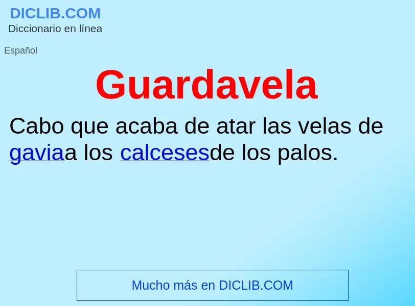 ¿Qué es Guardavela? - significado y definición