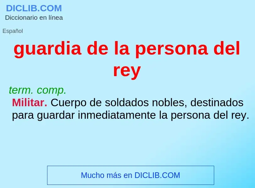 ¿Qué es guardia de la persona del rey? - significado y definición