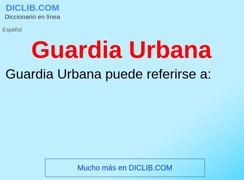 Wat is Guardia Urbana - definition