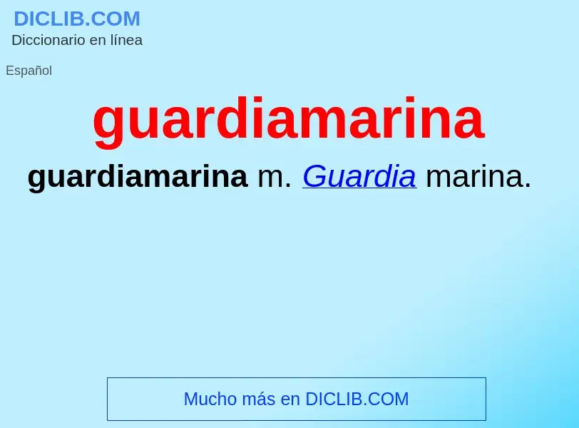 ¿Qué es guardiamarina? - significado y definición