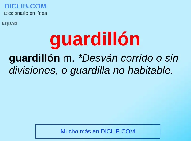 ¿Qué es guardillón? - significado y definición