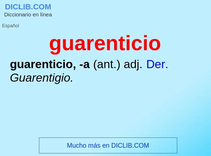 ¿Qué es guarenticio? - significado y definición