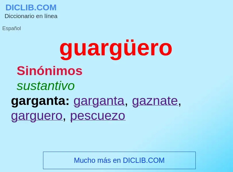 ¿Qué es guargüero? - significado y definición