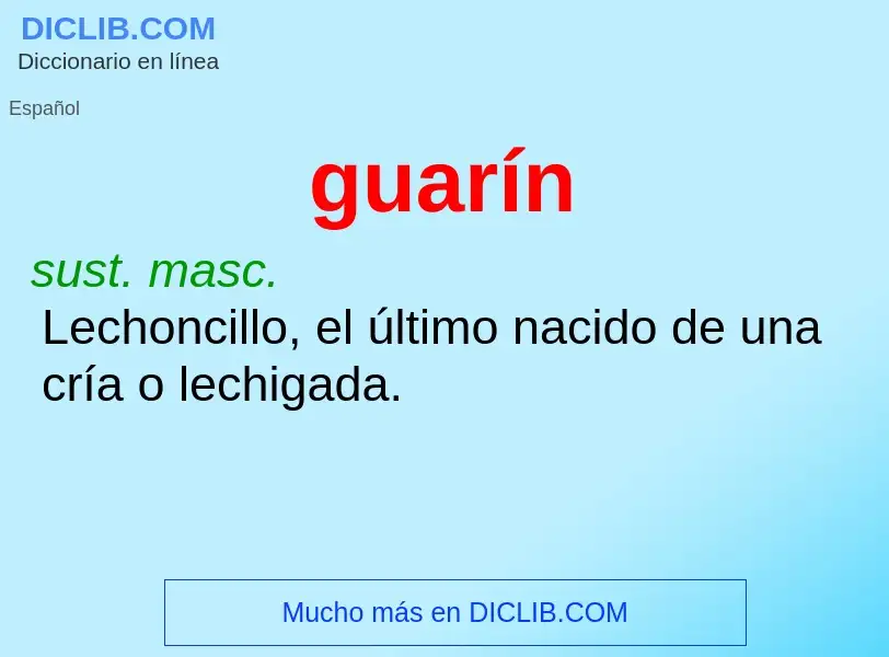 ¿Qué es guarín? - significado y definición