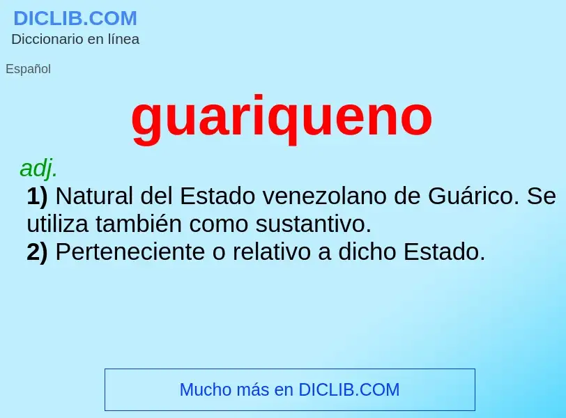 ¿Qué es guariqueno? - significado y definición