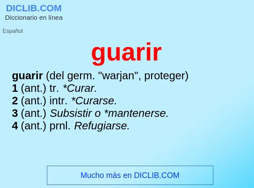 ¿Qué es guarir? - significado y definición