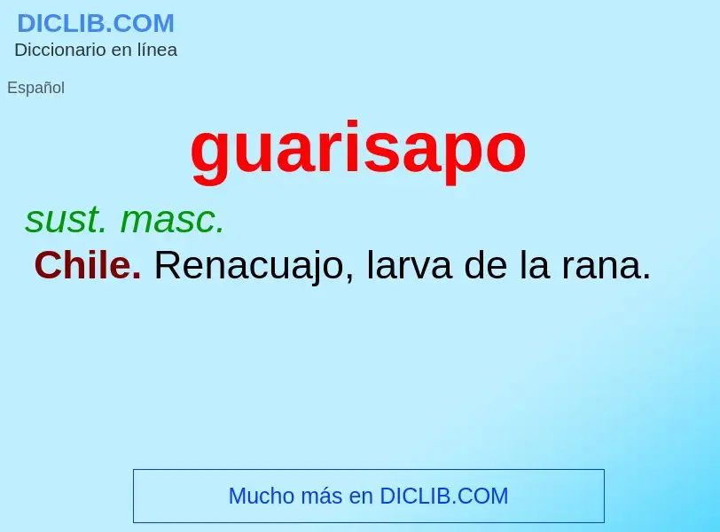 ¿Qué es guarisapo? - significado y definición