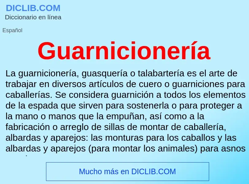 ¿Qué es Guarnicionería? - significado y definición