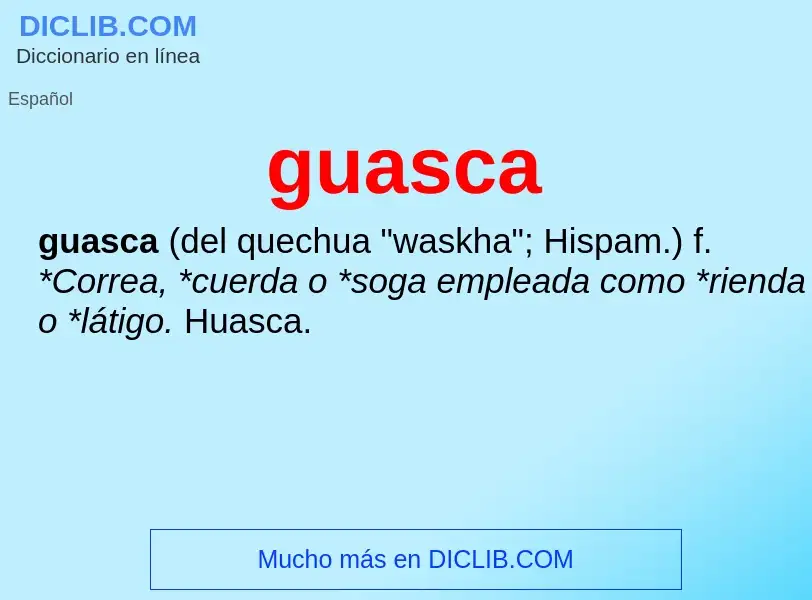 ¿Qué es guasca? - significado y definición