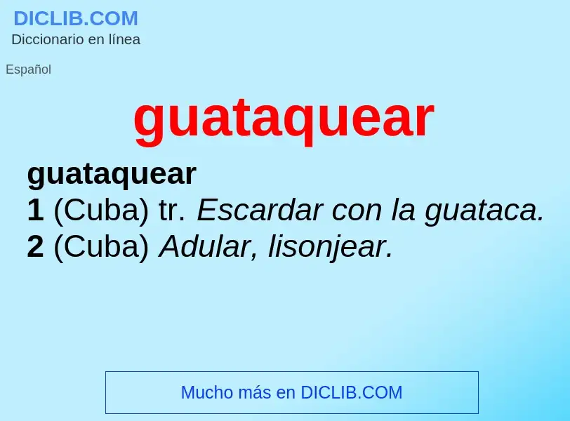 ¿Qué es guataquear? - significado y definición