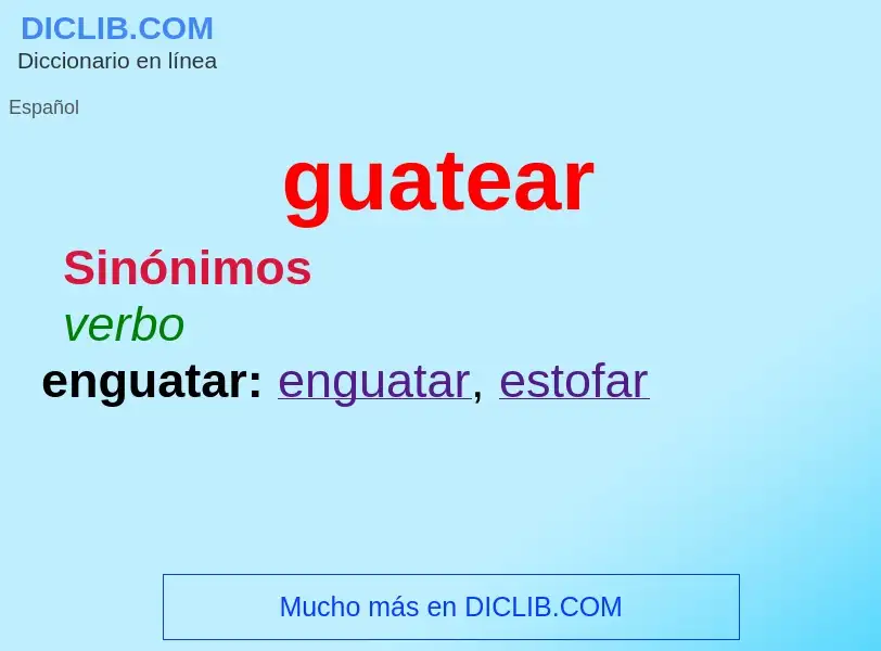 ¿Qué es guatear? - significado y definición