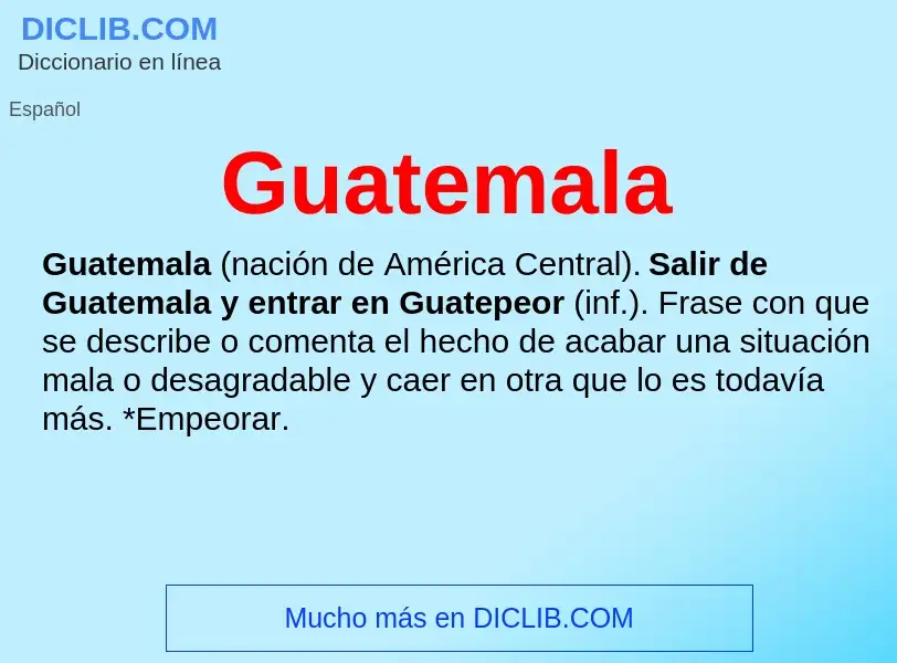 What is Guatemala - meaning and definition