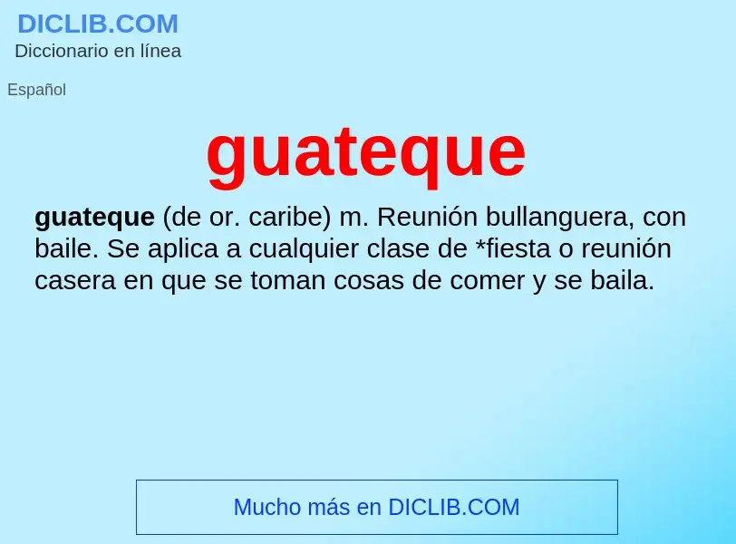 O que é guateque - definição, significado, conceito