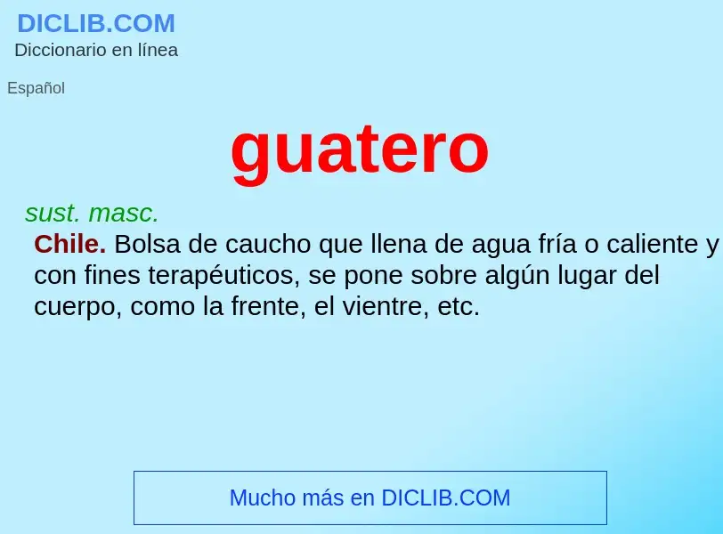 ¿Qué es guatero? - significado y definición