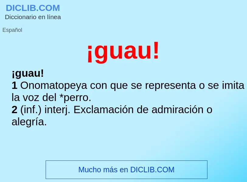 Wat is ¡guau! - definition