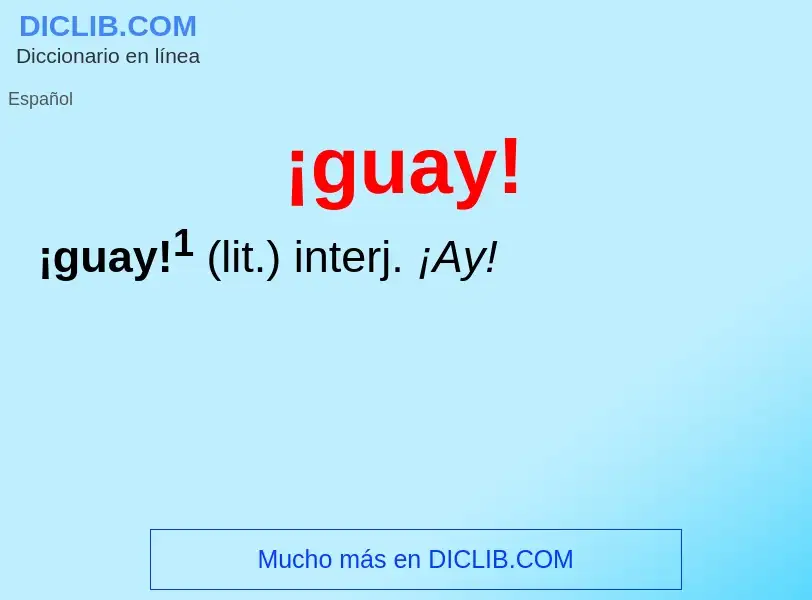 ¿Qué es ¡guay!? - significado y definición