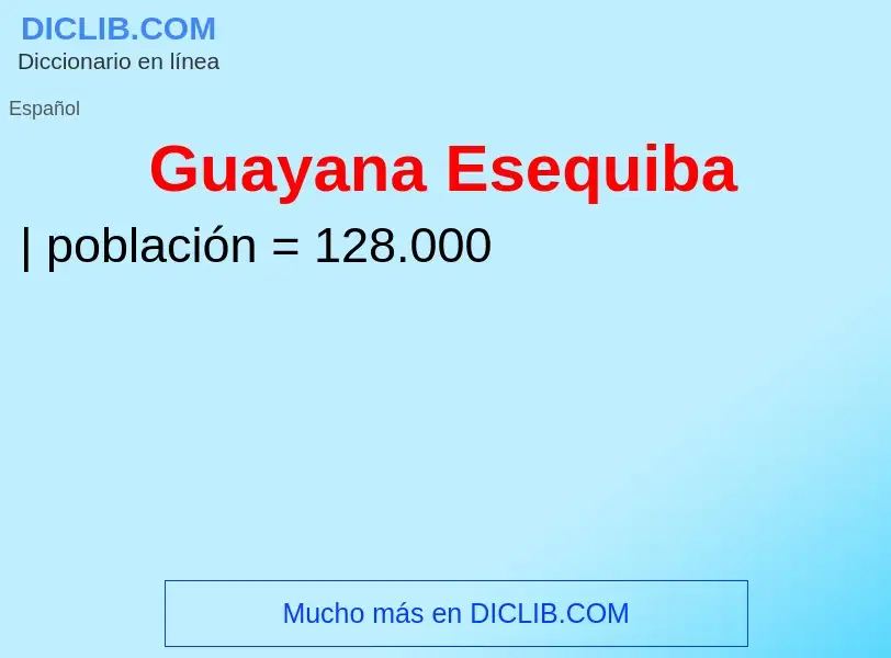 ¿Qué es Guayana Esequiba? - significado y definición