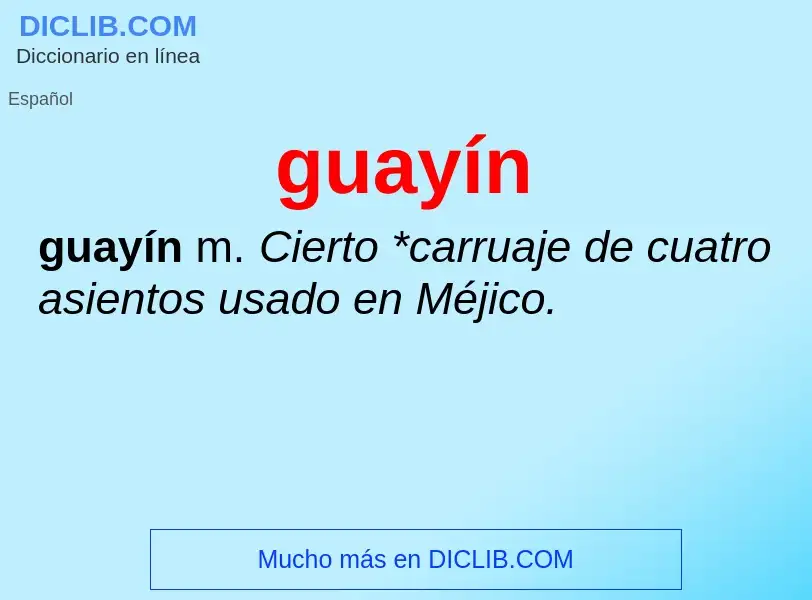 ¿Qué es guayín? - significado y definición