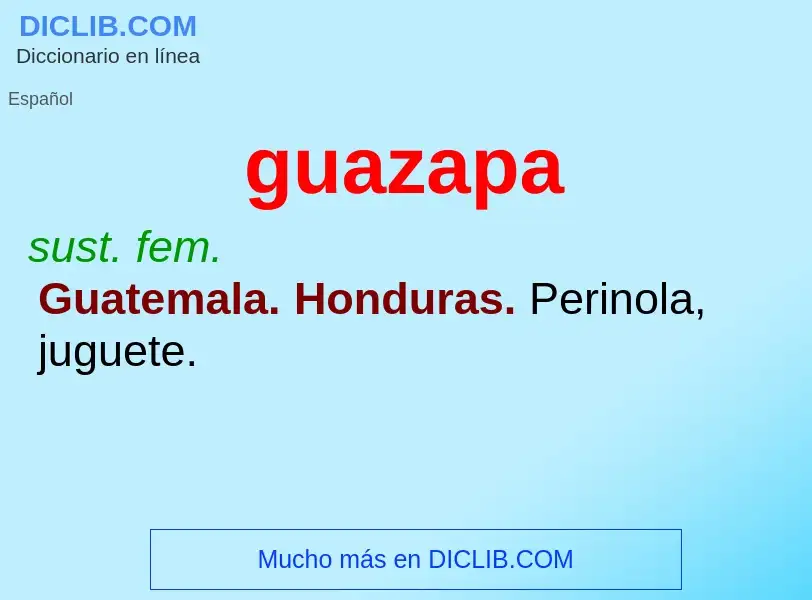 ¿Qué es guazapa? - significado y definición