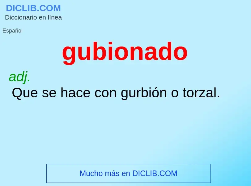 ¿Qué es gubionado? - significado y definición