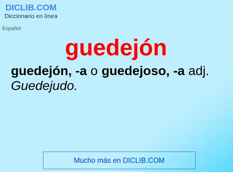 ¿Qué es guedejón? - significado y definición