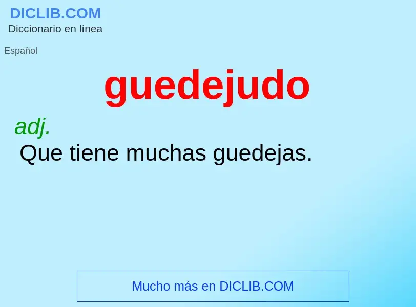 ¿Qué es guedejudo? - significado y definición