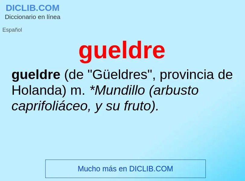 ¿Qué es gueldre? - significado y definición