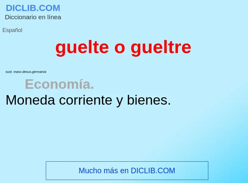 ¿Qué es guelte o gueltre? - significado y definición