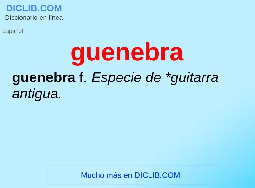 ¿Qué es guenebra? - significado y definición