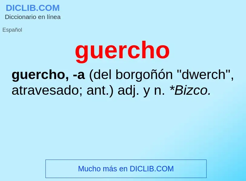 ¿Qué es guercho? - significado y definición