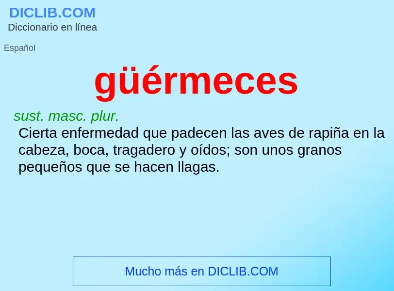 O que é güérmeces - definição, significado, conceito