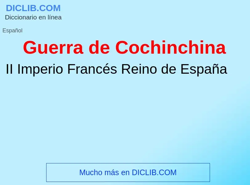 Che cos'è Guerra de Cochinchina - definizione