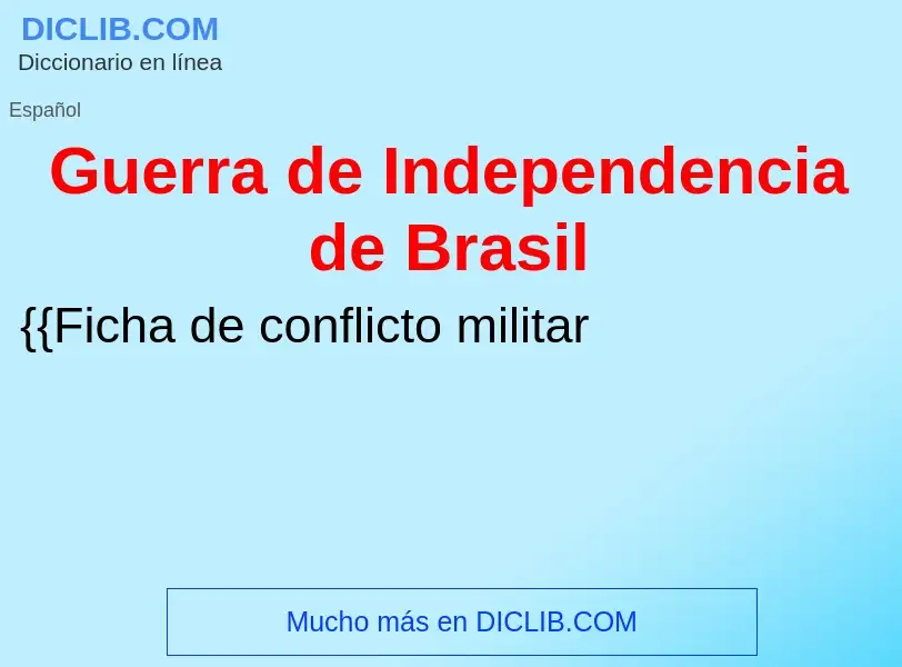 Wat is Guerra de Independencia de Brasil - definition